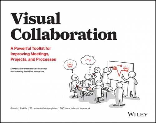 Visual Collaboration – A Powerful Toolkit for Improving Meetings, Projects, and…