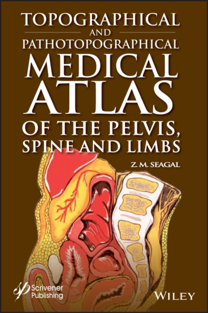 Topographical and Pathotopographical Medical Atlas  of the Pelvis, Spine, and L…