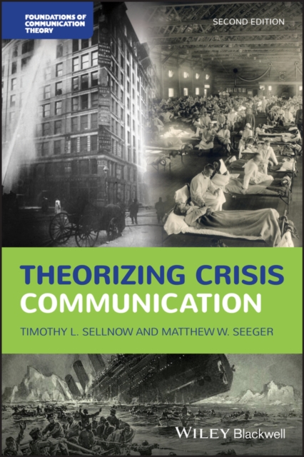 Theorizing Crisis Communication Sellnow Paperback John Wiley & Sons