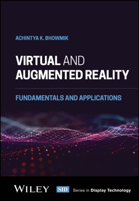 Virtual and Augmented Reality Fundamentals and Applications Bhowmik Hardback