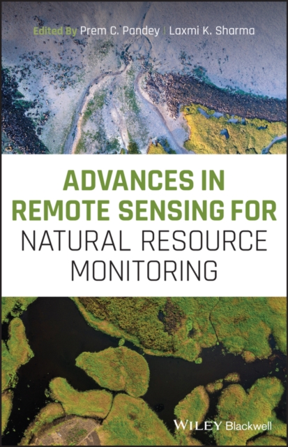 Advances in Remote Sensing for Natural Resource Monitoring Pandey Hardback