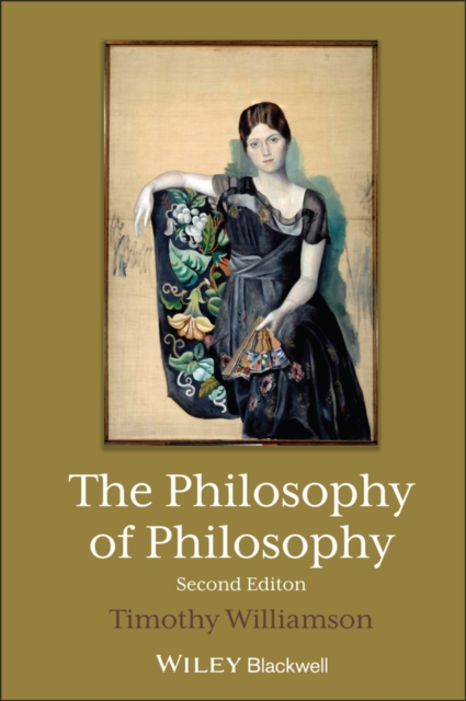 The Philosophy of Philosophy, Second Edition Williamson Hardback Wiley–Blackwell