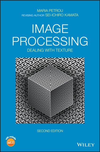 Image Processing – Dealing with Texture 2nd Edition Petrou Hardback