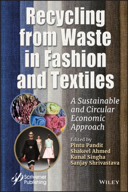 Recycling from Waste in Fashion and Textiles – A Sustainable and Circular Econo…