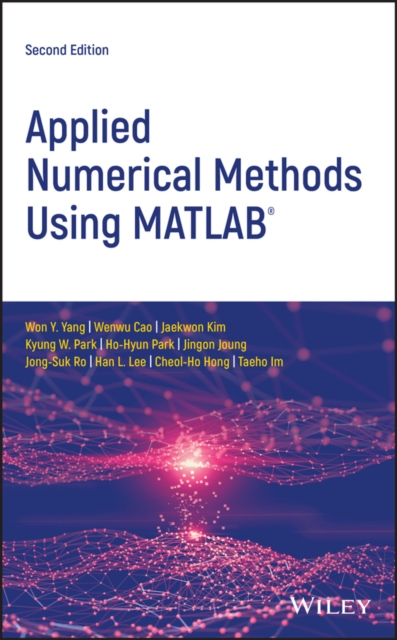 Applied Numerical Methods Using MATLAB®, Second Edition Yang Hardback