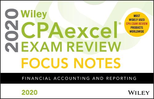Wiley CPAexcel Exam Review 2020 Focus Notes Financial Accounting and Reporting