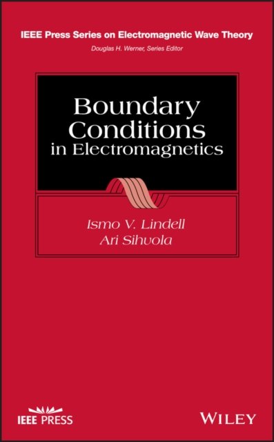 Boundary Conditions in Electromagnetics Lindell Hardback Wiley–Blackwell