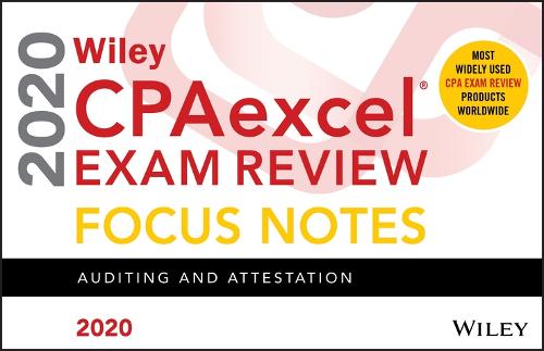 Wiley CPAexcel Exam Review 2020 Focus Notes Auditing and Attestation Wiley