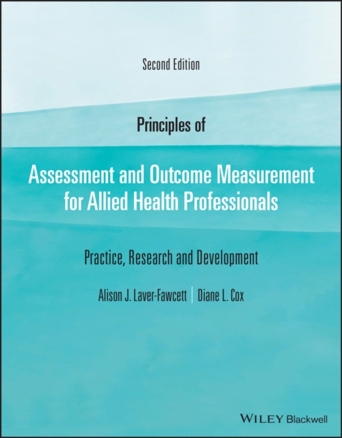 Principles of Assessment and Outcome Measurement f or Allied Health Professiona…