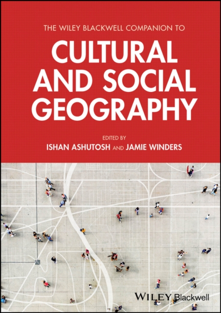 The Wiley Blackwell Companion to Cultural and Soci al Geography Winders Hardback