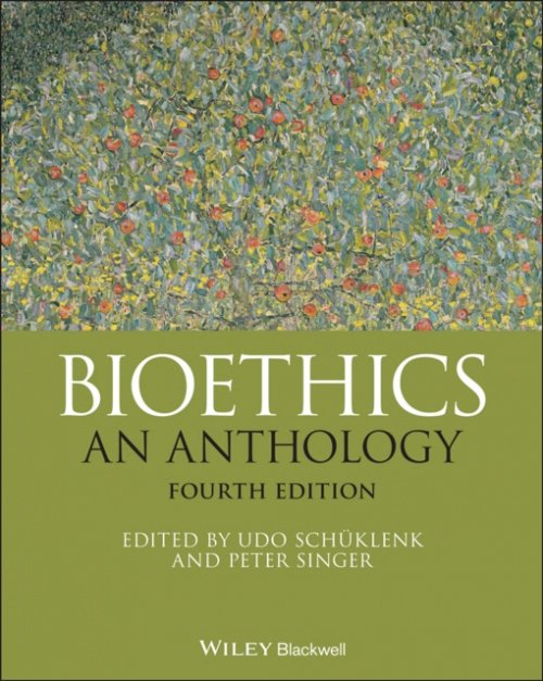 Bioethics – An Anthology, Fourth Edition Schuklenk Paperback John Wiley & Sons