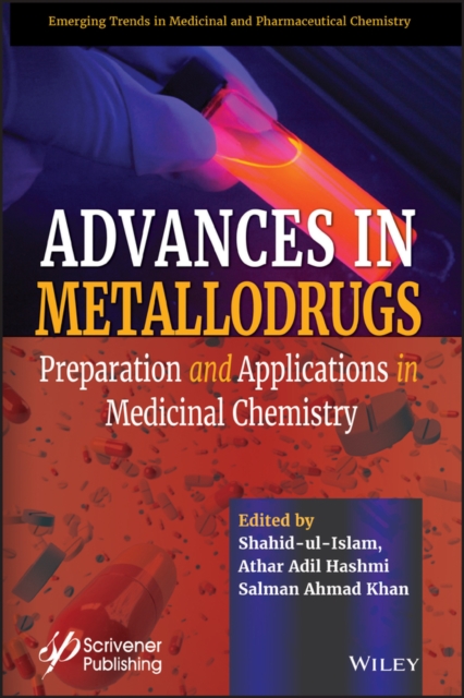 Advances in Metallodrugs – Preparation and Applications in Medicinal Chemistry