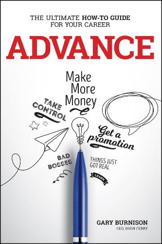Advance – The Ultimate How–To Guide For Your Career Burnison Paperback