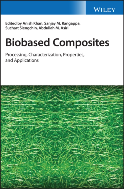 Biobased Composites – Processing, Characterization, Properties, and Application…