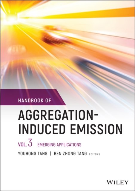 Handbook of Aggregation–Induced Emission: Vol 3 Emerging Applications Tang