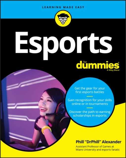 Esports For Dummies Alexander Paperback John Wiley & Sons 9781119650591