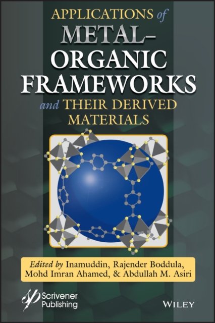 Applications of Metal–Organic Frameworks and Their  Derived Materials Inamuddin