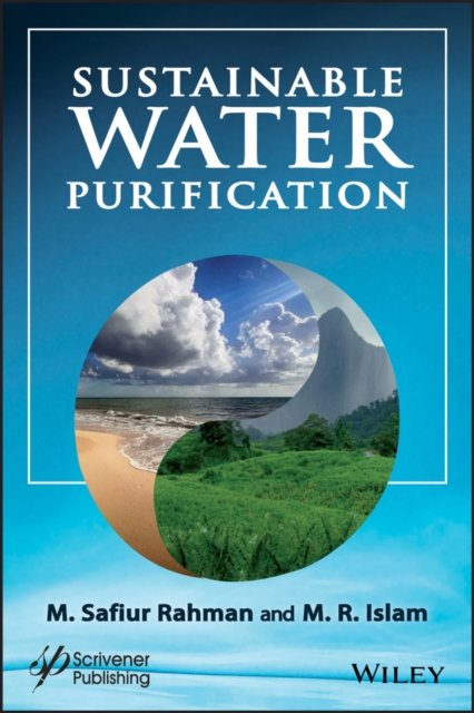Sustainable Water Purification Islam Hardback John Wiley & Sons 9781119650997