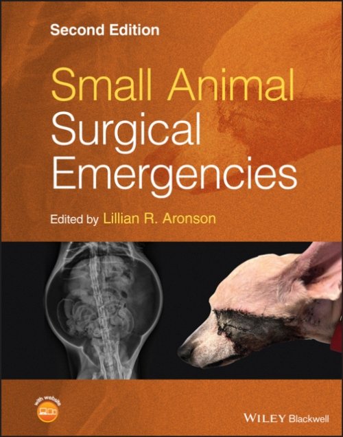 Small Animal Surgical Emergencies 2nd Edition Aronson Hardback Wiley–Blackwell