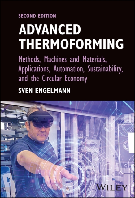 Advanced Thermoforming Engelmann Hardback Wiley–Blackwell 9781119666059