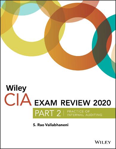 Wiley CIA Exam Review 2020, Part 2 Practice of Internal Auditing Vallabhaneni