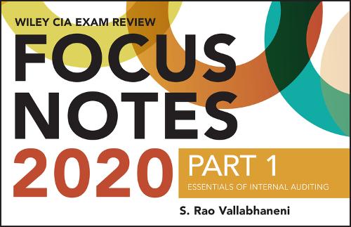 Wiley CIA Exam Review 2020 Focus Notes, Part 1 Essentials of Internal Auditing