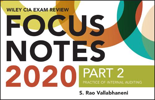 Wiley CIA Exam Review 2020 Focus Notes, Part 2 Practice of Internal Auditing