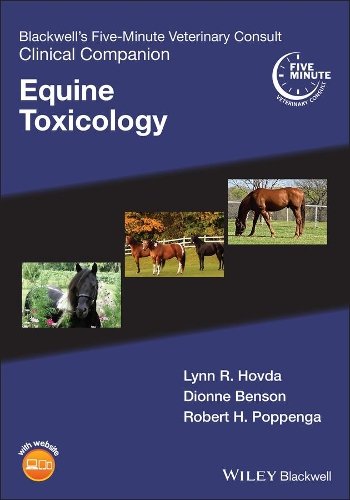 Blackwell′s Five–Minute Veterinary Consult Clinical Companion – Equine Toxicolo…