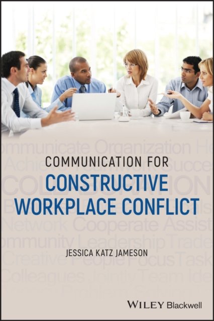 Communication for Constructive Workplace Conflict Jameson Paperback