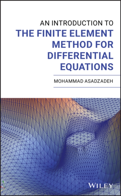 An Introduction to the Finite Element Method for Differential Equations Hardback