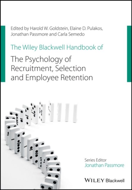 The Wiley Blackwell Handbook of the Psychology of Recruitment, Selection and Em…