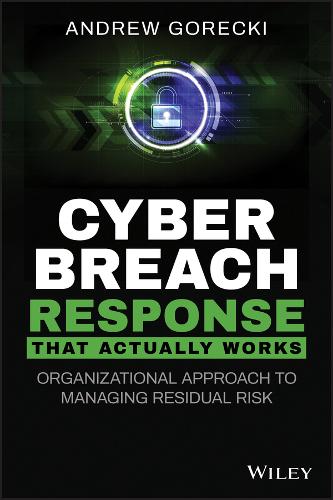 Cyber Breach Response That Actually Works – Organizational Approach to Managing…