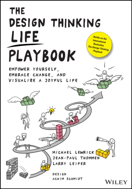The Design Thinking Life Playbook – Empower Yourself, Embrace Change, and Visua…