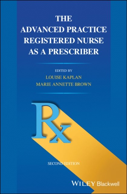 The Advanced Practice Registered Nurse as a Prescriber 2e Kaplan Paperback