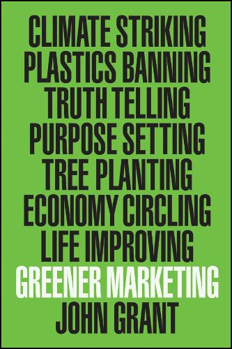 Greener Marketing Grant Paperback John Wiley & Sons 9781119689119