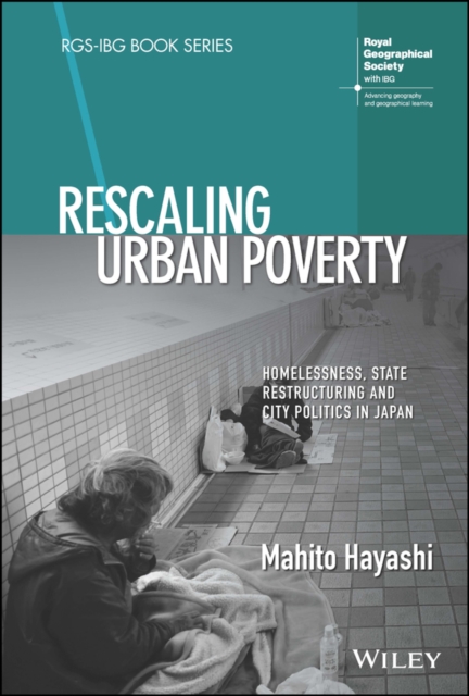 Rescaling Urban Poverty – Homelessness, State Restructuring and City Politics i…
