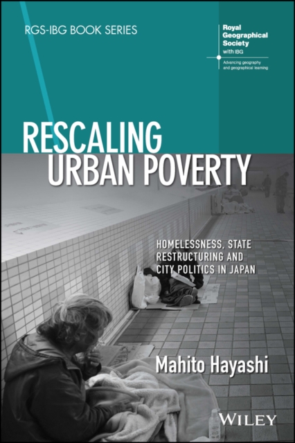 Rescaling Urban Poverty – Homelessness, State Restructuring and City Politics i…