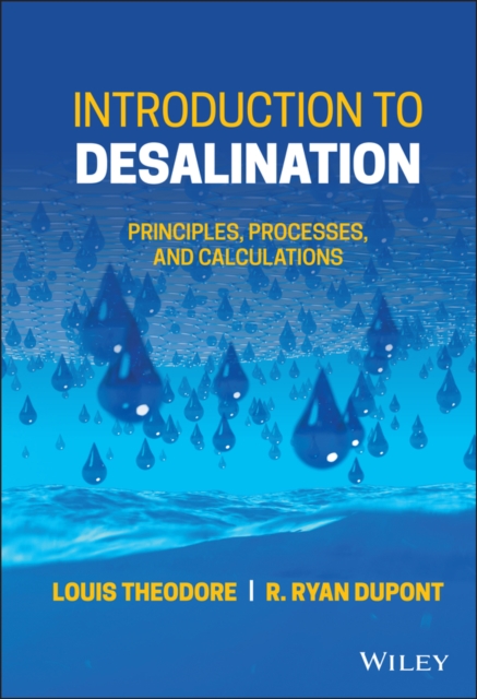 Introduction to Desalination: Principles, Processes, and Calculations Theodore
