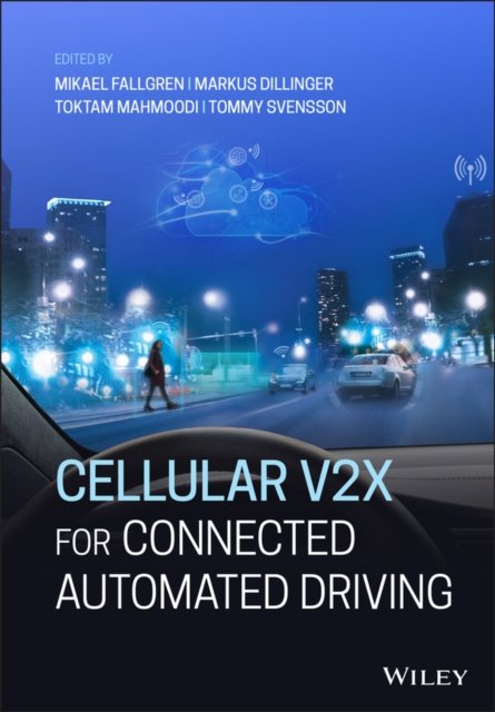 Cellular V2X for Connected Automated Driving Fallgren Hardback Wiley–Blackwell