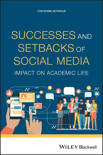 Successes and Setbacks of Social Media – Impact on  Academic Life Seymour