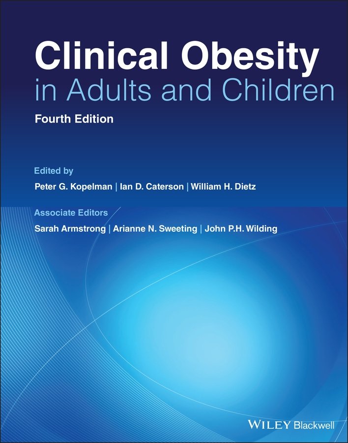 Clinical Obesity in Adults and Children 4e Kopelman Hardback Wiley–Blackwell