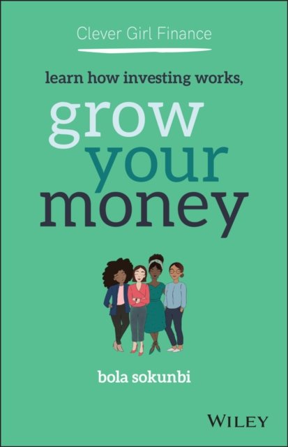 Clever Girl Finance – Learn How Investing Works, Grow Your Money Sokunbi