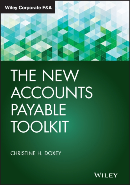 The New Accounts Payable Toolkit Doxey Hardback John Wiley & Sons 9781119700500