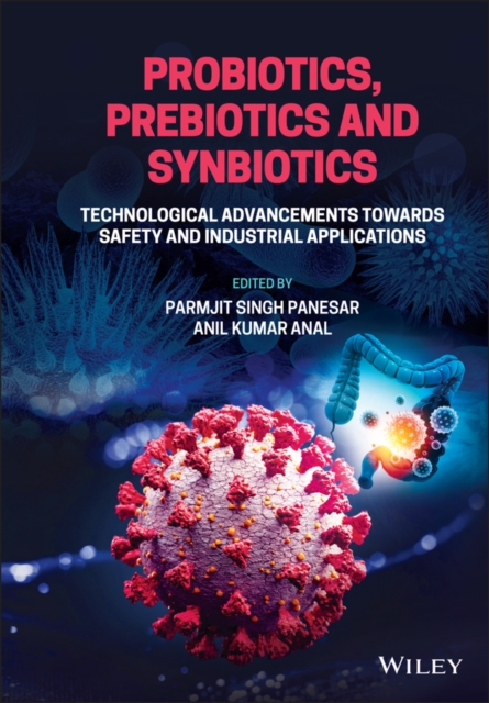Probiotics, Prebiotics and Synbiotics – Technological Advancements Towards Safe…