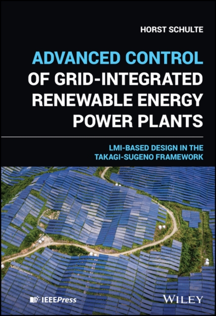 Advanced Control of Grid–Integrated Renewable Energy Power Plants Schulte