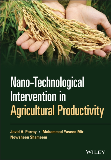 Nano–Technological Intervention in Agricultural Productivity Parray Hardback