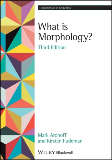 What is Morphology? 3rd edition Aronoff Paperback Wiley–Blackwell 9781119715207