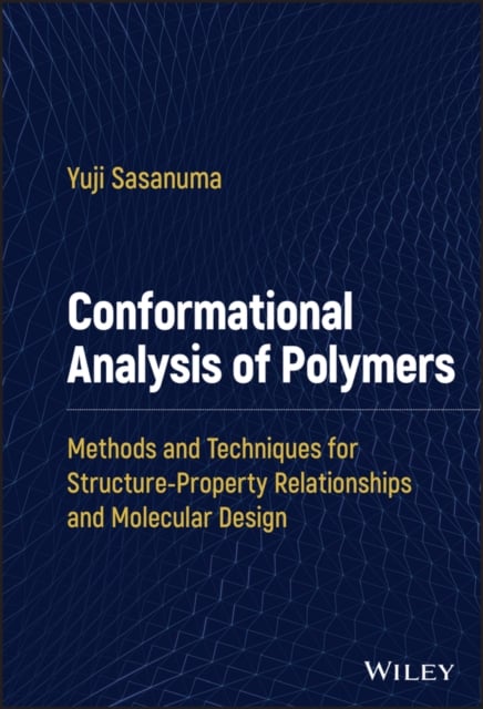 Conformational Analysis of Polymers – Methods and Techniques for Structure–Prop…
