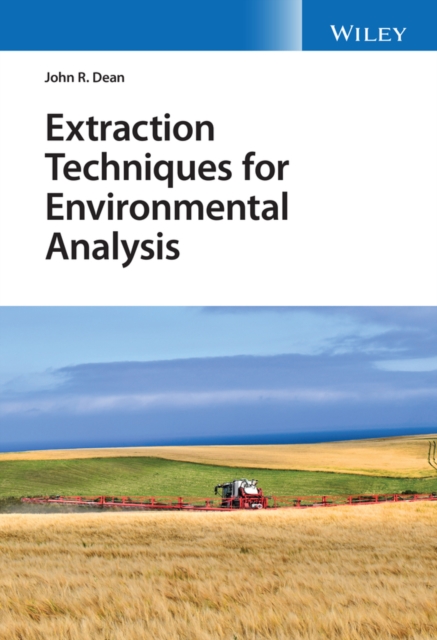 Extraction Techniques for Environmental Analysis Dean Hardback Wiley–Blackwell