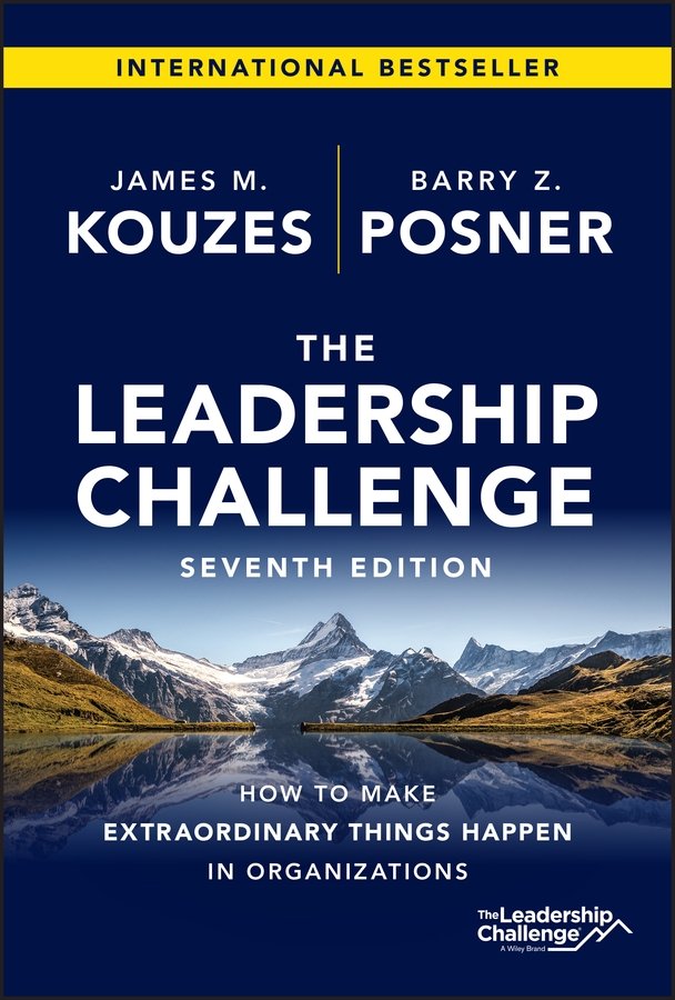The Leadership Challenge, Seventh Edition: How to Make Extraordinary Things Hap…
